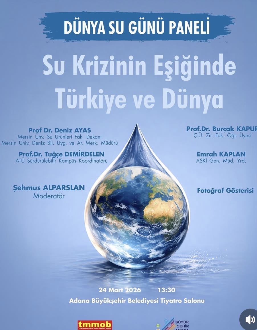 “SU KRİZİNİN EŞİĞİNDE TÜRKİYE VE DÜNYA” PANELİMİZDEN.