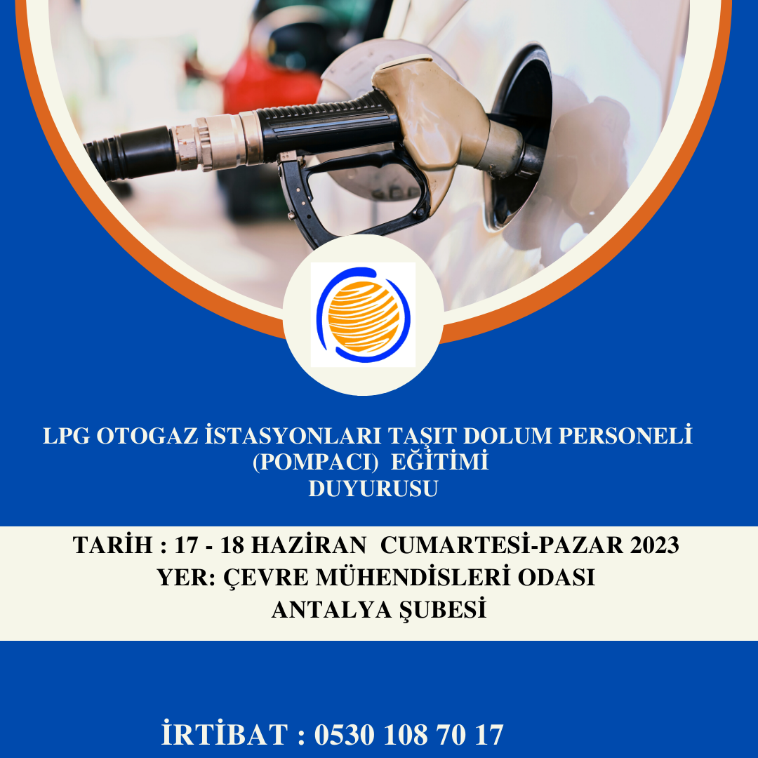  LPG Otogaz İstasyonu Taşıt Dolum Personeli (Pompacı) Eğitimi Gerçekleştirilecektir.