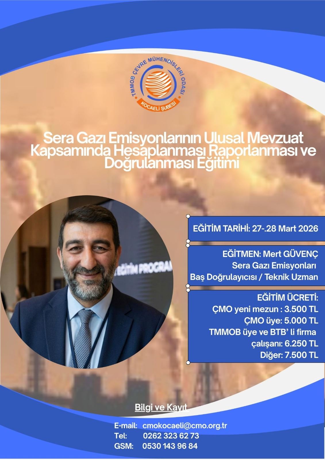 SERA GAZI EMİSYONLARININ ULUSAL MEVZUAT KAPSAMINDA HESAPLANMASI, RAPORLANMASI  VE DOĞRULANMASI  EĞİTİMİ (YÜZYÜZE)