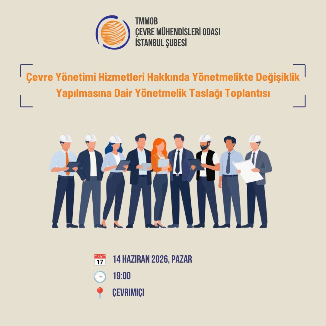  Çevre Yönetimi Hizmetleri Hakkında Yönetmelikte Değişiklik Yapılmasına Dair Yönetmelik Taslağı Toplantısı