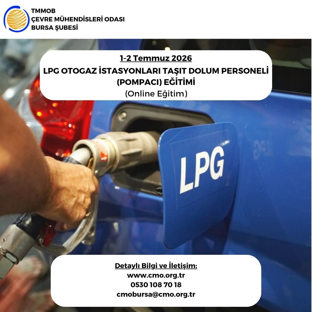LPG OTOGAZ İSTASYONLARI TAŞIT DOLUM PERSONELİ (POMPACI) EĞİTİMİ 1-2 TEMMUZ 2026- ONLINE EĞİTİM