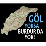 NE BURDUR GÖLÜ NE DE DİĞER GÖL VE NEHİRLER KURUTULSUN