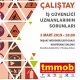 TMMOB İŞ GÜVENLİĞİ UZMANLARININ SORUNLARI ÇALIŞTAYI 2 MART`TA GERÇEKLEŞTİRİLİYOR!