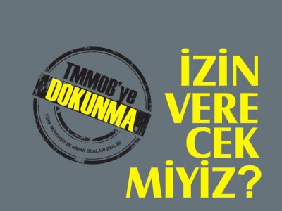 TMMOBA DOKUNMA!