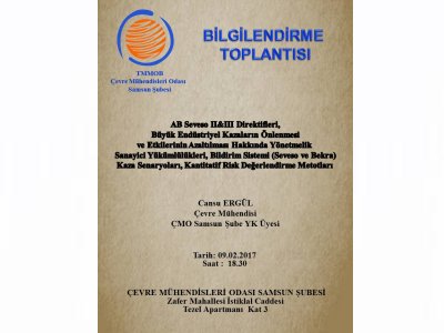 BİLGİLENDİRME TOPLANTISI: AB SEVESO II&III DİREKTİFLERİ, BÜYÜK ENDÜSTRİYEL KAZALARIN ÖNLENMESİ VE ETKİLERİNİN AZALTILMASI HAKKINDA YÖNETMELİKSANAYİCİ YÜKÜMLÜLÜKLERİ, BİLDİRİM SİSTEMİSEVESO VE BEKRA)KAZA SENARYOLARI, KANTİTATİF RİSK DEĞ. METOTLARI