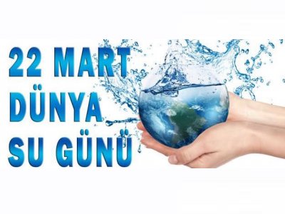 22 MART DÜNYA SU GÜNÜ