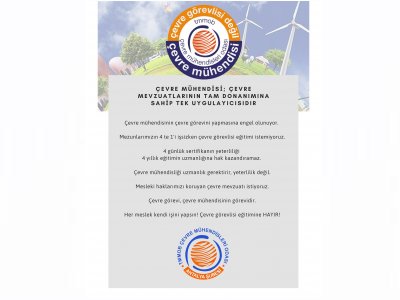 ÇEVRE GÖREVLİSİ YOKTUR ÇEVRE MÜHENDİSİ VARDIR