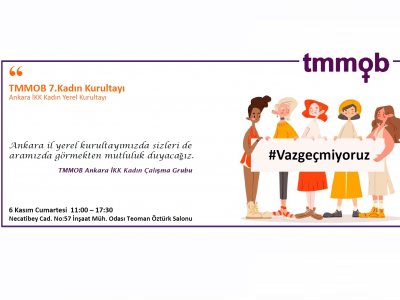 TMMOB 7. Kadın Kurultayı
Ankara İKK Kadın Yerel Kurultayı